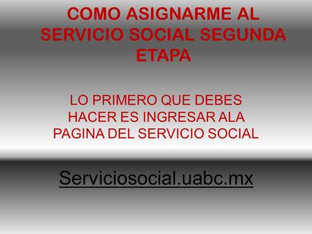 COMO ASIGNARME AL SERVICIO SOCIAL SEGUNDA ETAPA