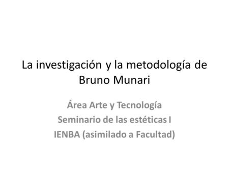 La investigación y la metodología de Bruno Munari