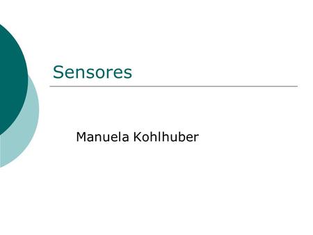 Sensores Manuela Kohlhuber.
