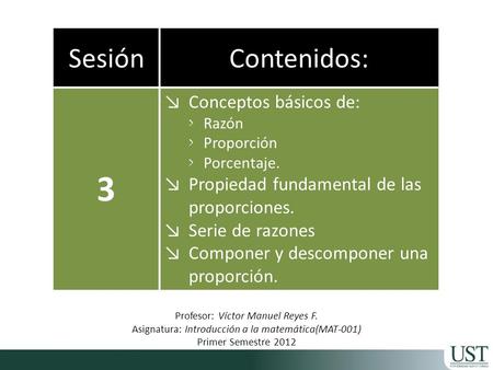 3 Sesión Contenidos: Conceptos básicos de: