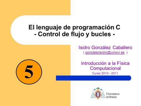 El lenguaje de programación C - Control de flujo y bucles -