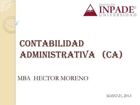 CONTABILIDAD ADMINISTRATIVA (CA)