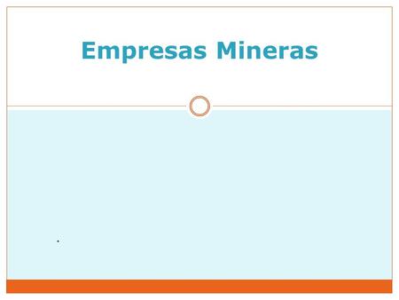Empresas Mineras ..