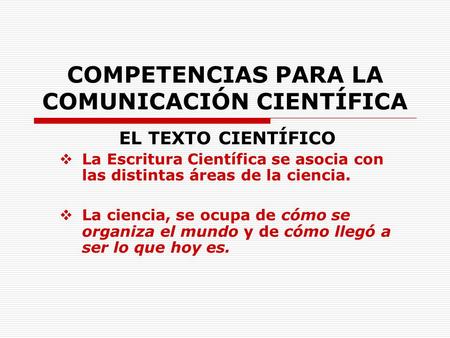 COMPETENCIAS PARA LA COMUNICACIÓN CIENTÍFICA