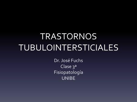 TRASTORNOS TUBULOINTERSTICIALES