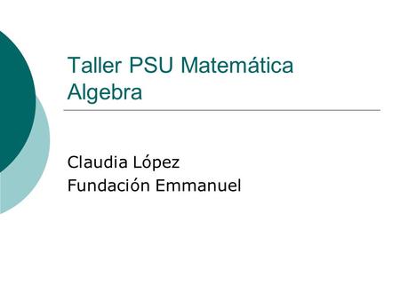 Taller PSU Matemática Algebra
