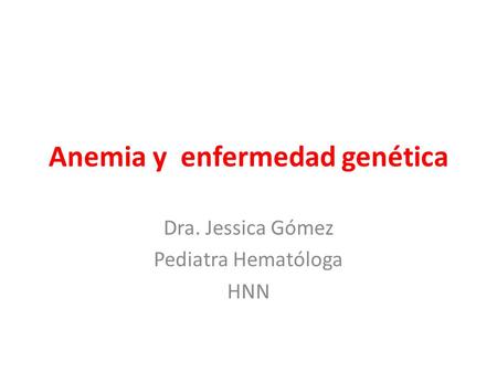 Anemia y enfermedad genética