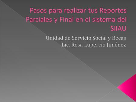 Unidad de Servicio Social y Becas Lic. Rosa Lupercio Jiménez