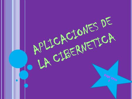 APLICACIONES DE LA CIBERNETICA EQUIPO 1. ROBOTICA.