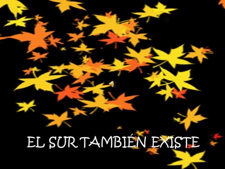 EL SUR TAMBIÉN EXISTE.