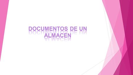 DOCUMENTOS DE UN ALMACEN