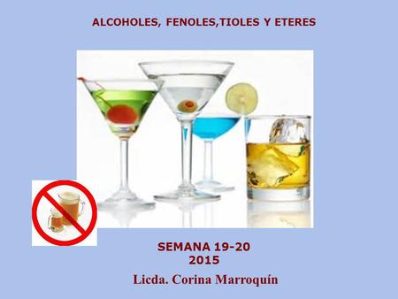 ALCOHOLES, FENOLES,TIOLES Y ETERES