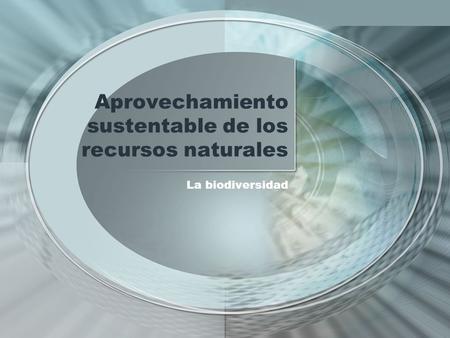 Aprovechamiento sustentable de los recursos naturales