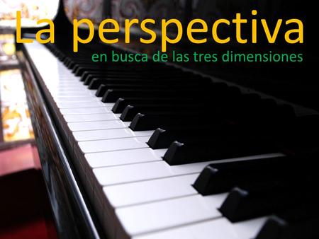en busca de las tres dimensiones