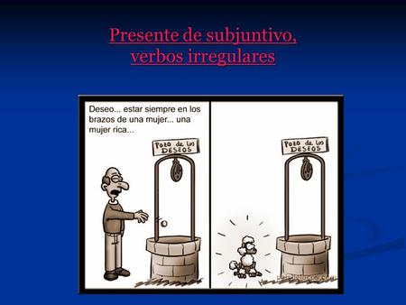 Presente de subjuntivo, verbos irregulares