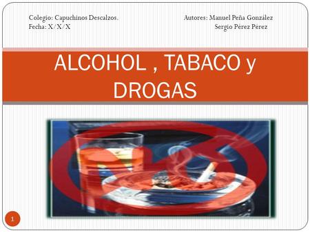 ALCOHOL , TABACO y DROGAS