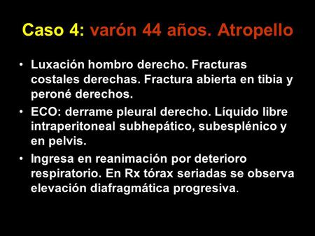 Caso 4: varón 44 años. Atropello