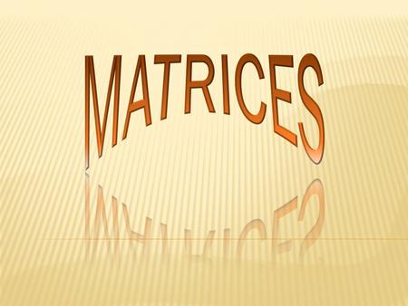 MATRICES.