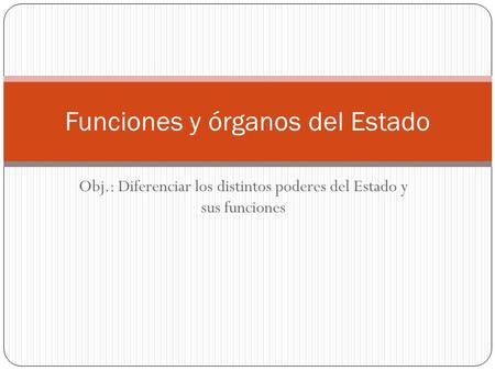 Funciones y órganos del Estado