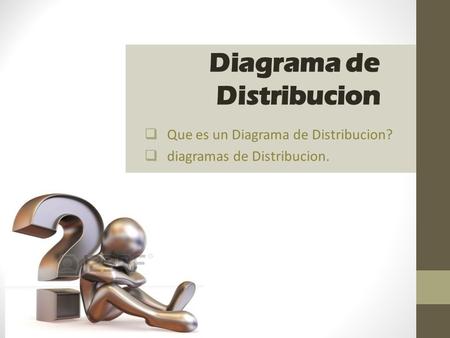 Diagrama de Distribucion