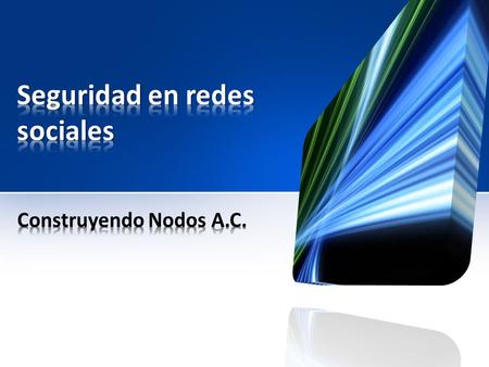 Las redes sociales son poderosas herramientas para conocer, interactuar, difundir y compartir. ¿Cuál es el objetivo de los delincuentes cibernéticos?