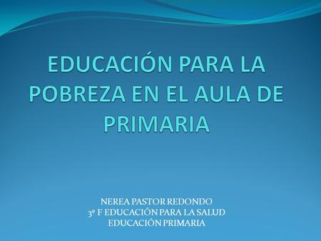 EDUCACIÓN PARA LA POBREZA EN EL AULA DE PRIMARIA