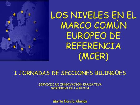 LOS NIVELES EN EL MARCO COMÚN EUROPEO DE REFERENCIA (MCER)
