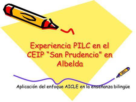 Experiencia PILC en el CEIP “San Prudencio” en Albelda
