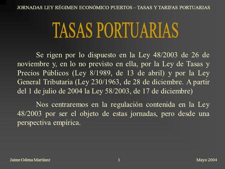 JORNADAS LEY RÉGIMEN ECONÓMICO PUERTOS – TASAS Y TARIFAS PORTUARIAS