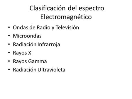 Clasificación del espectro Electromagnético