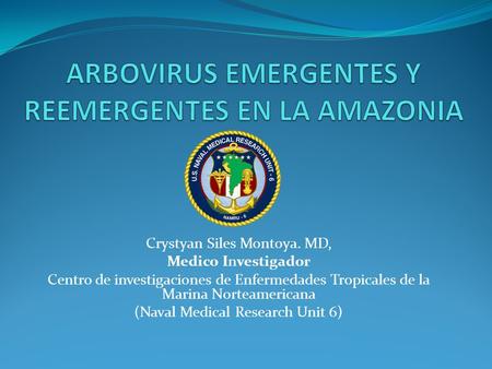 ARBOVIRUS EMERGENTES Y REEMERGENTES EN LA AMAZONIA
