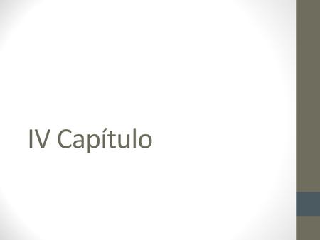 IV Capítulo.