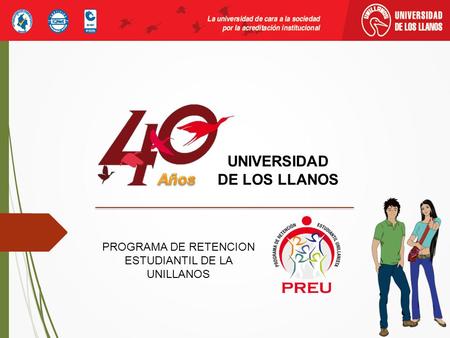 UNIVERSIDAD DE LOS LLANOS PROGRAMA DE RETENCION ESTUDIANTIL DE LA UNILLANOS.