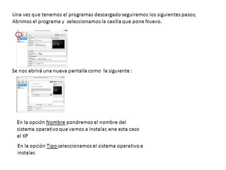 Una vez que tenemos el programas descargado seguiremos los siguientes pasos; Abrimos el programa y seleccionamos la casilla que pone Nuevo. Se nos abrirá.