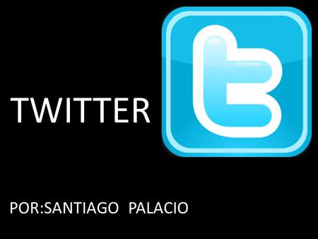 TWITTER POR:SANTIAGO PALACIO. INDICE INTRODUCCION INDICE EN ESTA PRESENTACION SE MOSTRARA QUE ES EL TIWTTER Y CADA UNA DE LAS CARACTERISTICAS QUE LO.