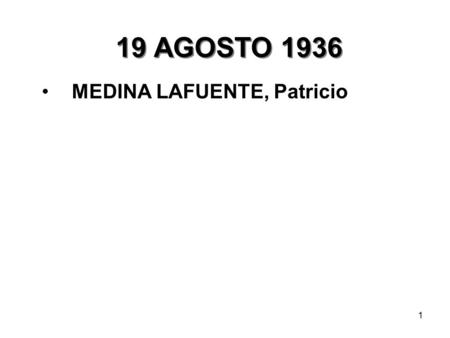 19 AGOSTO 1936 MEDINA LAFUENTE, Patricio.