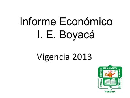 Informe Económico I. E. Boyacá