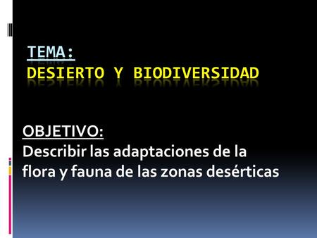 TEMA: DESIERTO Y BIODIVERSIDAD