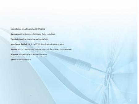 Licenciatura en Administración Pública Asignatura: Instituciones Políticas y Gobernabilidad Tipo Actividad: Actividad para el portafolio Nombre Actividad: