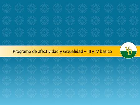 Programa de afectividad y sexualidad – III y IV básico.