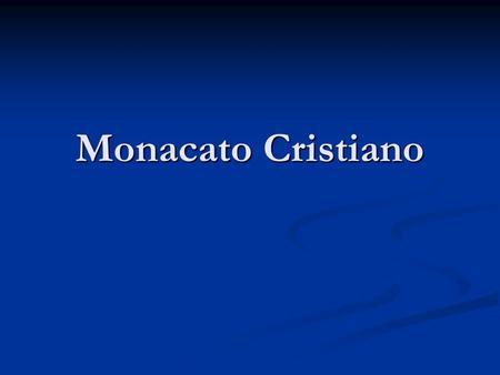 Monacato Cristiano.