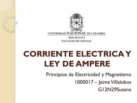 CORRIENTE ELECTRICA Y LEY DE AMPERE