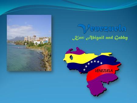 Kor: Abigail and Gabby. iLes presentamos Venezuela!