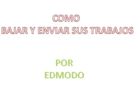 Baje su trabajo dando clic sobre el nombre del trabajo.