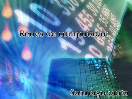 Redes de computador Santiago plata.