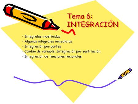 Tema 6: INTEGRACIÓN Integrales indefinidas