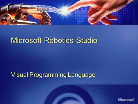 Microsoft Robotics Studio Visual Programming Language.