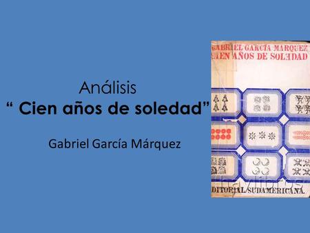 Análisis “ Cien años de soledad”