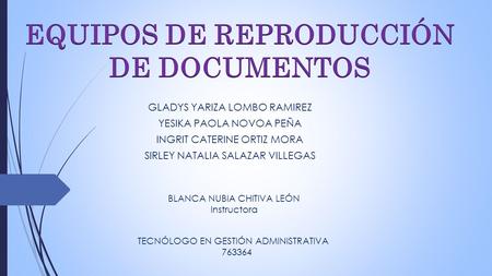 EQUIPOS DE REPRODUCCIÓN DE DOCUMENTOS