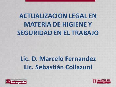 ACTUALIZACION LEGAL EN MATERIA DE HIGIENE Y SEGURIDAD EN EL TRABAJO